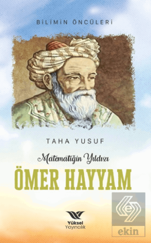 Matematiğin Yıldızı Ömer Hayyam