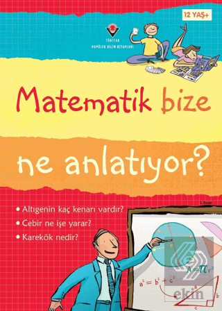 Matematik Bize Ne Anlatıyor?