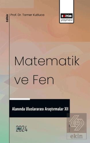 Matematik ve Fen Alanında Uluslararası Araştırmalar XII