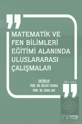 Matematik ve Fen Bilimleri Eğitimi Alanında Uluslararası Çalışmalar - 