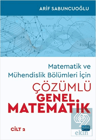 Matematik ve Mühendislik Bölümleri İçin Çözümlü Ge