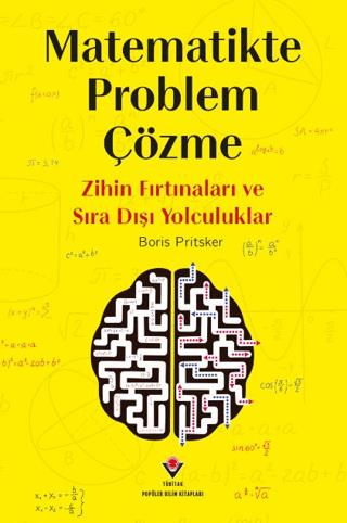 Matematikte Problem Çözme - Zihin Fırtınaları ve Sıra Dışı Yolculuklar