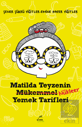 Matilda Teyzenin Nükleer Yemek Tarifleri