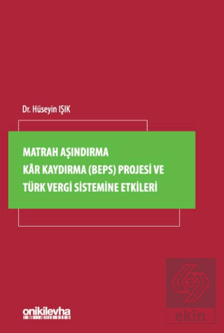 Matrah Aşındırma Kar Kaydırma (BEPS) Projesi ve Türk Vergi Sistemine E