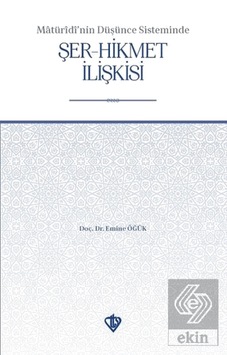 Matüridi\'nin Düşünce Sisteminde Şer-Hikmet İlişkis