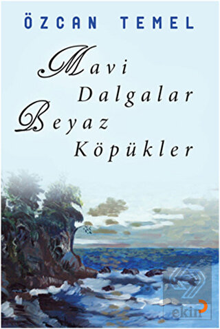 Mavi Dalgalar Beyaz Köpükler