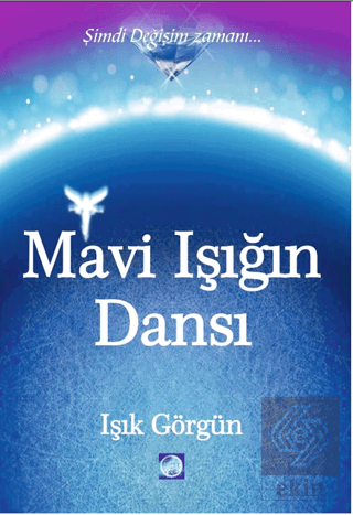 Mavi Işığın Dansı Şimdi Değişim Zamanı