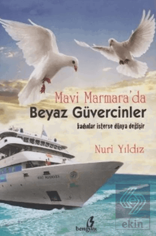 Mavi Marmara'da Beyaz Güvercinler