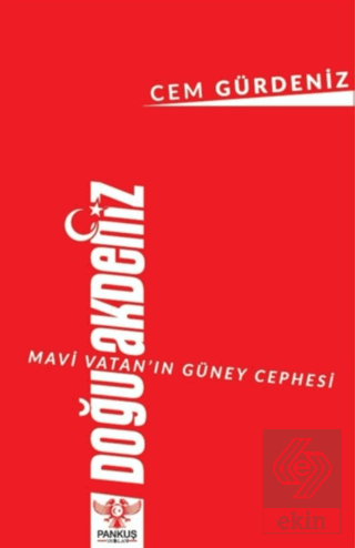 Mavi Vatan\'ın Güney Cephesi: Doğu Akdeniz