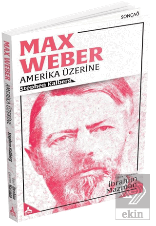 Max Weber - Amerika Üzerine