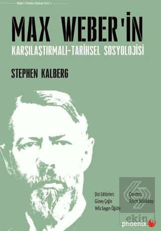 Max Weber\'in Karşılaştırmalı - Tarihsel Sosyoloji