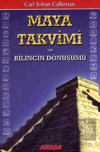 Maya Takvimi ve Bilincin Dönüşümü