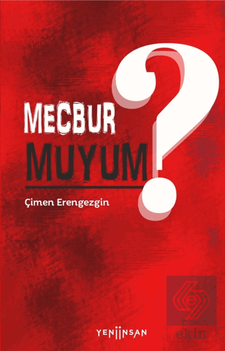 Mecbur muyum?