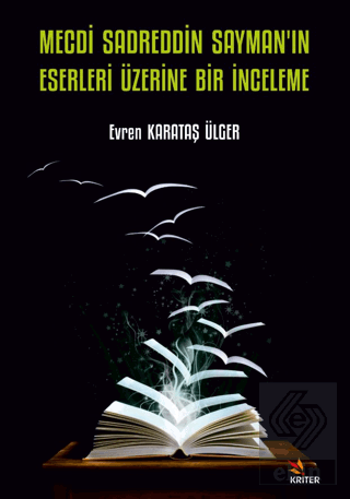 Mecdi Sadreddin Sayman'ın Eserleri Üzerine Bir İnc