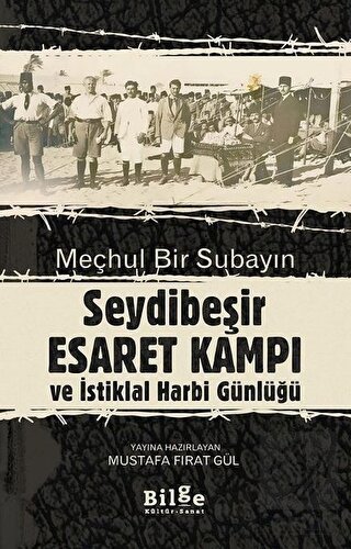 Meçhul Bir Subayın Seydibeşir Esaret Kampı ve İsti