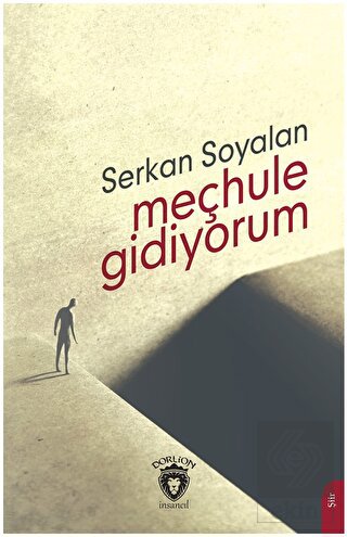 Meçhule Gidiyorum