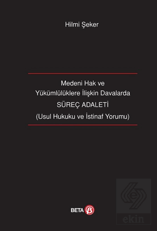 Medeni Hak ve Yükümlülüklere İlişkin Davalarda Sür