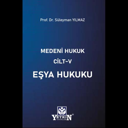 Medeni Hukuk Cilt V Eşya Hukuku