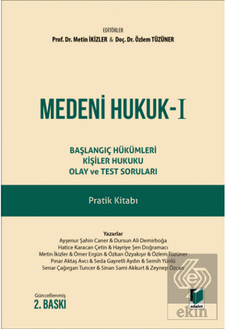 Medeni Hukuk - I Başlangıç Hükümleri Kişiler Hukuku Olay ve Test Sorul