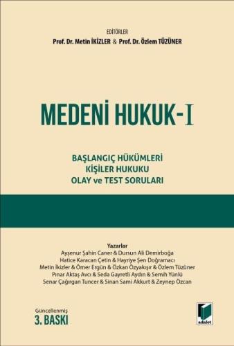 Medeni Hukuk - I Başlangıç Hükümleri Kişiler Hukuku Olay ve Test Sorul