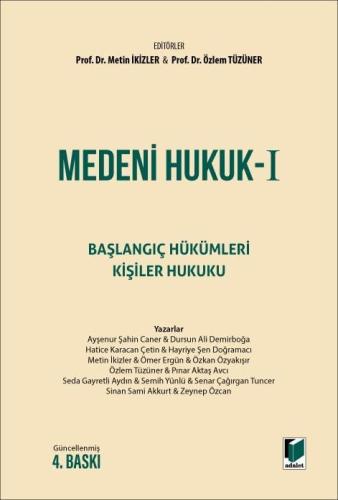 Medeni Hukuk - I Başlangıç Hükümleri Kişiler Hukuku