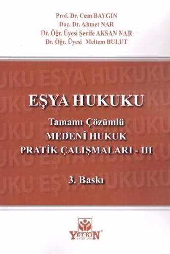 Medeni Hukuk Pratik Çalışmaları -III Eşya Hukuku