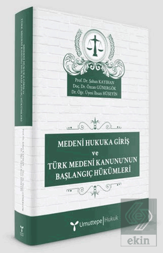 Medeni Hukuka Giriş ve Türk Medeni Kanunu'nun Başl