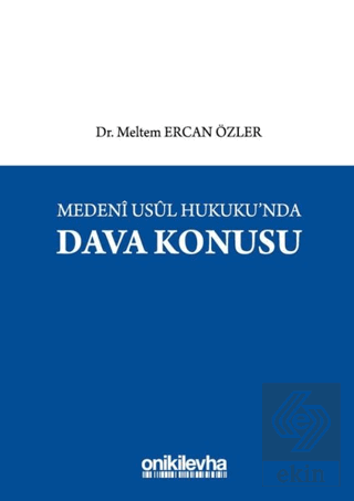 Medeni Usul Hukuku\'nda Dava Konusu