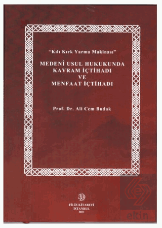 Medeni Usul Hukukunda Kavram İçtihadı ve Menfaat İ