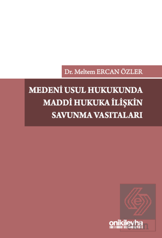 Medeni Usul Hukukunda Maddi Hukuka İlişkin Savunma