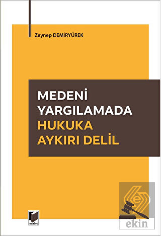 Medeni Yargılamada Hukuka Aykırı Delil