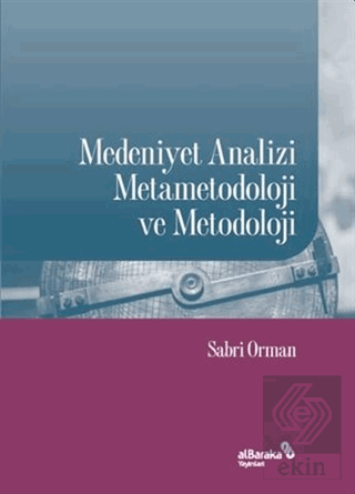 Medeniyet Analizi Metametodoloji ve Metodoloji