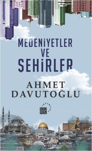 Medeniyetler ve Şehirler