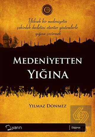 Medeniyetten Yığına