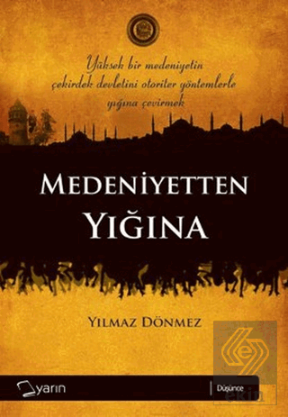 Medeniyetten Yığına