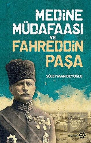 Medine Müdafaası ve Fahreddin Paşa