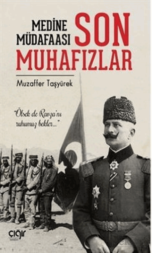 Medine Müdafaası ve Son Muhafızlar