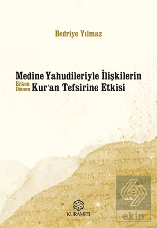 Medine Yahudileriyle İlişkilerin Erken Dönem Kur\'a