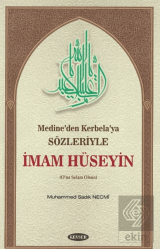 Medine'den Kerbela'ya Sözleriyle İmam Hüseyin