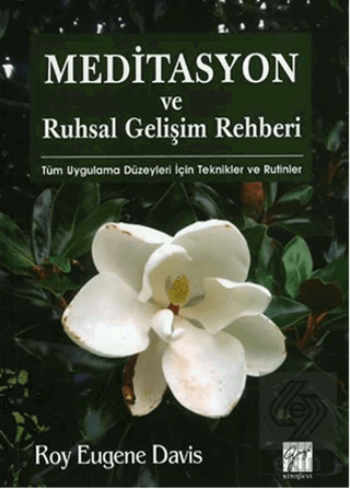 Meditasyon ve Ruhsal Gelişim Rehberi