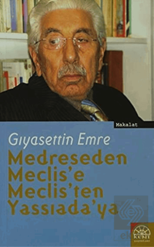 Medreseden Meclis'e Meclis'ten Yassıada'ya