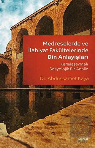 Medreselerde ve İlahiyat Fakültelerinde Din Anlayı