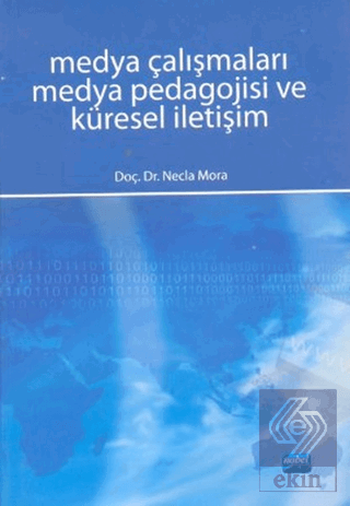 Medya Çalışmaları Medya Pedagojisi ve Küresel İlet