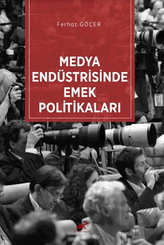 Medya Endüstrisinde Emek Politikaları