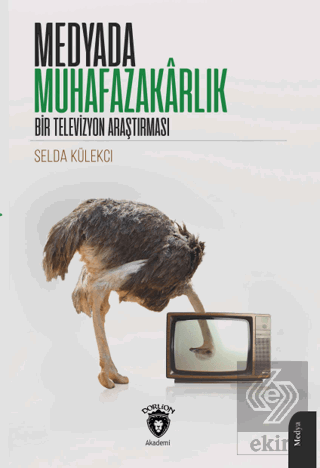 Medyada Muhafazakârlık Bir Televizyon Araştırması