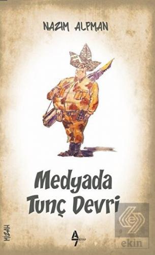 Medyada Tunç Devri