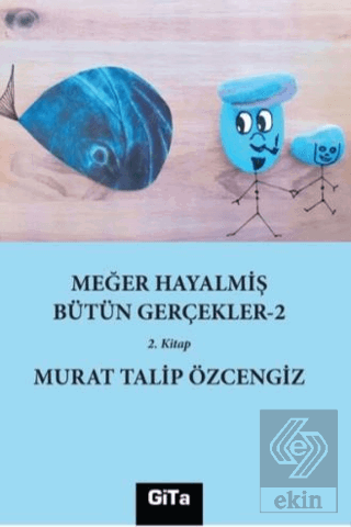 Meğer Hayalmiş Bütün Gerçekler- 2