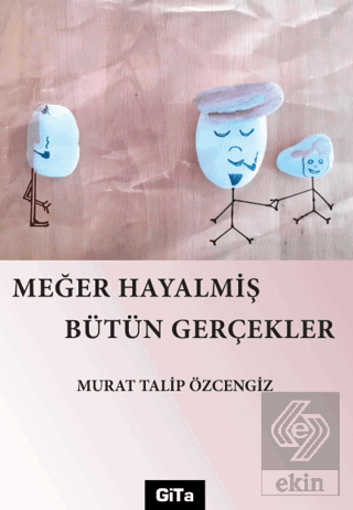 Meğer Hayalmiş Bütün Gerçekler