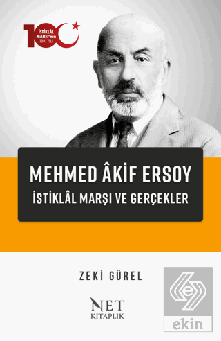 Mehmed Akif Ersoy - İstiklal Marşı ve Gerçekler