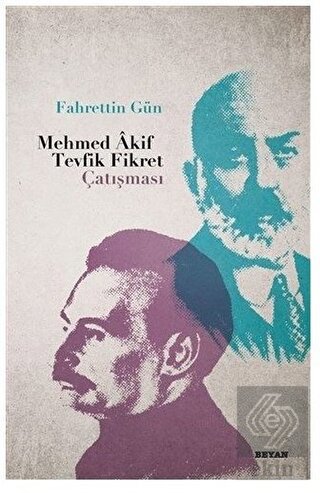 Mehmed Akif - Tevfik Fikret Çatışması